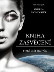Kniha Zasvěcení, Starý svět skončil - část první